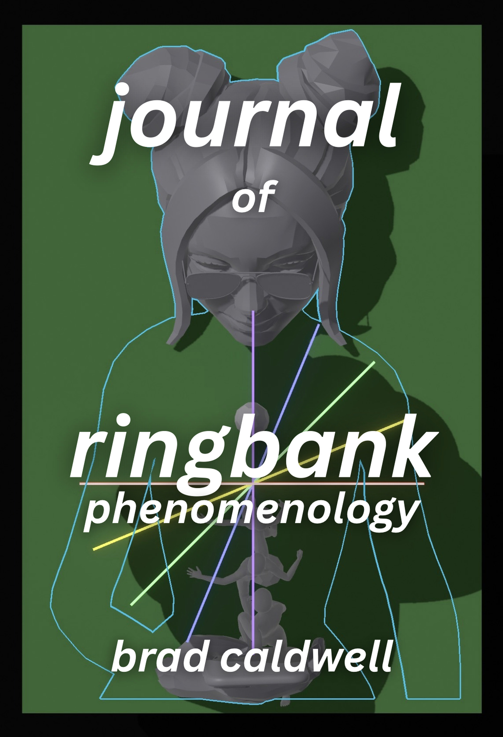 Cover of Journal of Ring Bank Phenomenology by Brad Caldwell